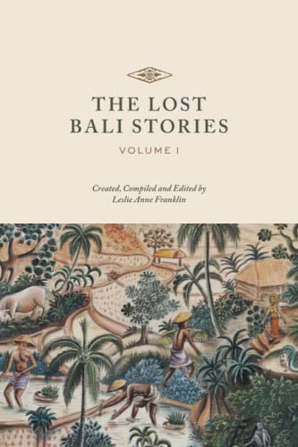 The Lost Bali Stories: Volume I [Paperback] Franklin, Leslie Anne and Blair, Dr. Lawrence - Paperback