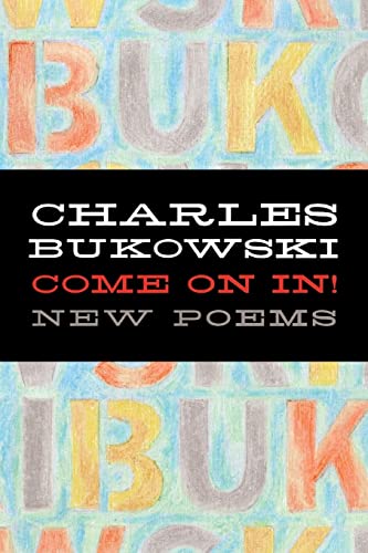 Come on In! -- Charles Bukowski, Paperback