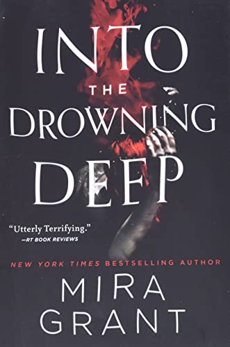 Into the Drowning Deep -- Mira Grant - Paperback
