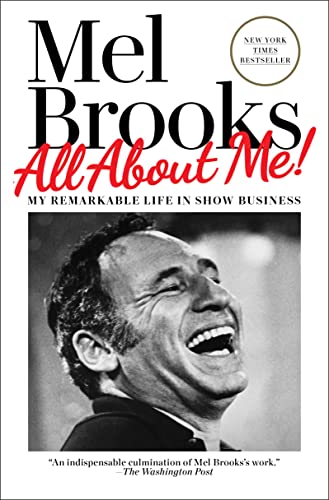 All about Me!: My Remarkable Life in Show Business -- Mel Brooks - Hardcover