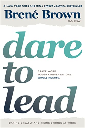 Dare to Lead: Brave Work. Tough Conversations. Whole Hearts. -- Brené Brown - Hardcover