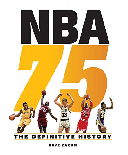 NBA 75: The Definitive History -- Dave Zarum - Hardcover