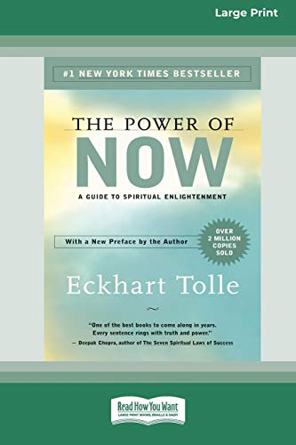 The Power of Now: A Guide to Spiritual Enlightenment (16pt Large Print Edition) -- Eckhart Tolle - Paperback