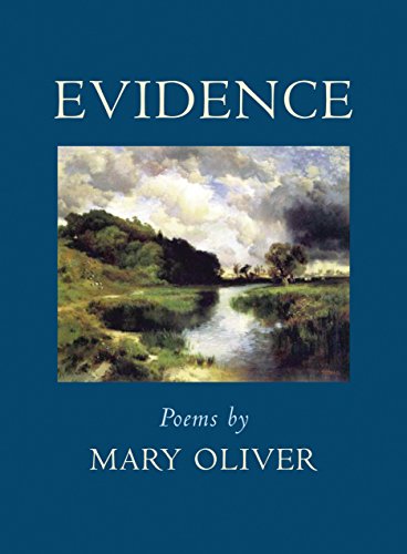 Evidence: Poems -- Mary Oliver, Paperback