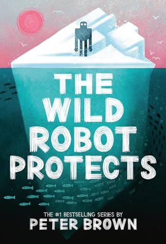 The Wild Robot Protects: Volume 3 -- Peter Brown, Hardcover