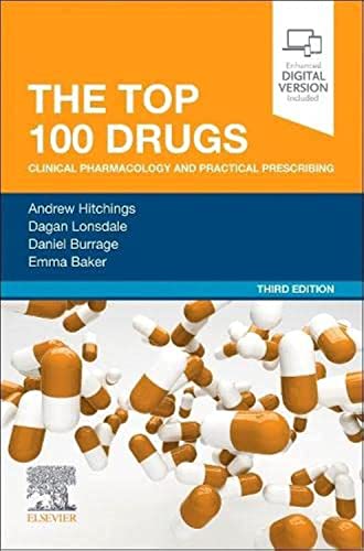The Top 100 Drugs: Clinical Pharmacology and Practical Prescribing -- Andrew W. Hitchings - Paperback