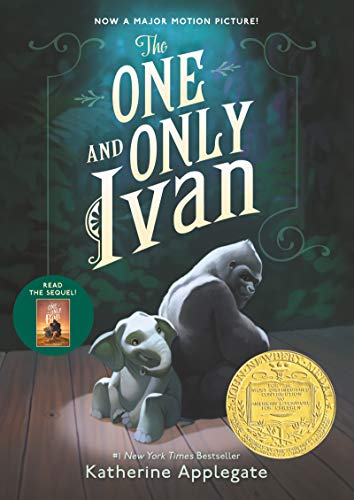 The One and Only Ivan: A Newbery Award Winner -- Katherine Applegate, Paperback