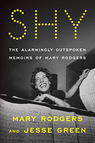 Shy: The Alarmingly Outspoken Memoirs of Mary Rodgers -- Mary Rodgers, Hardcover
