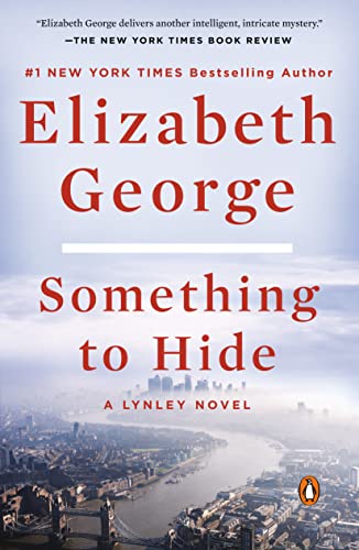 Something to Hide: A Lynley Novel -- Elizabeth George, Paperback