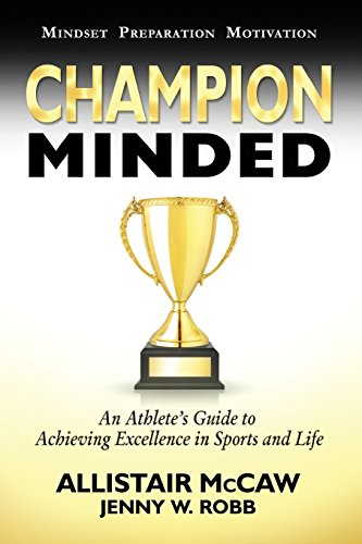 Champion Minded: Achieving Excellence in Sports and Life -- Elijah Blyden, Paperback
