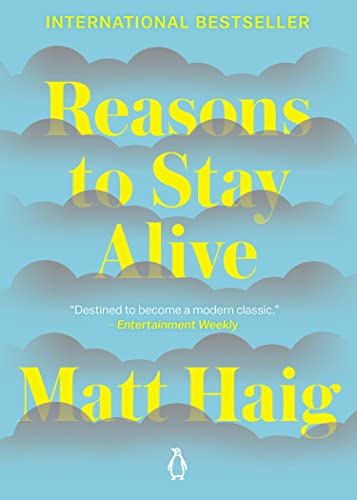 Reasons to Stay Alive -- Matt Haig, Paperback