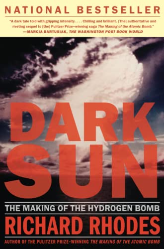 Dark Sun: The Making of the Hydrogen Bomb -- Richard Rhodes, Paperback