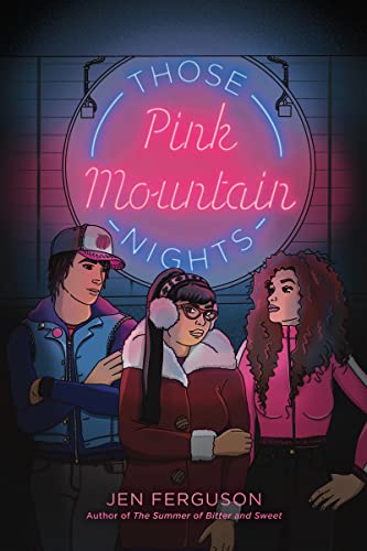 Those Pink Mountain Nights -- Jen Ferguson - Hardcover