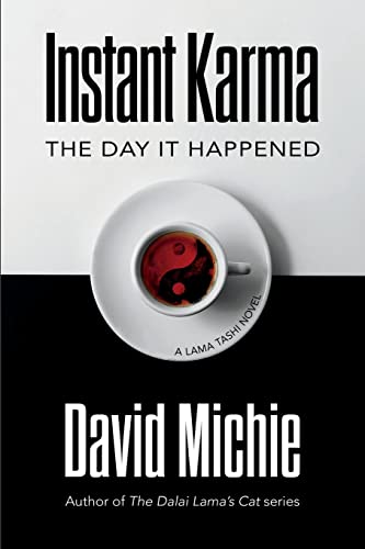 Instant Karma: The Day It Happened -- David Michie - Paperback