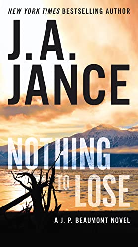 Nothing to Lose: A J.P. Beaumont Novel -- J. A. Jance - Paperback