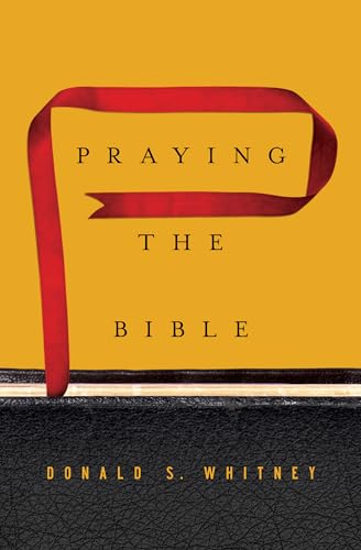 Praying the Bible by Whitney, Donald S.