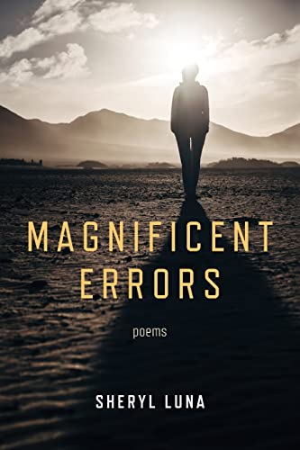 Magnificent Errors -- Sheryl Luna, Paperback