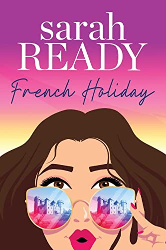 French Holiday by Ready, Sarah