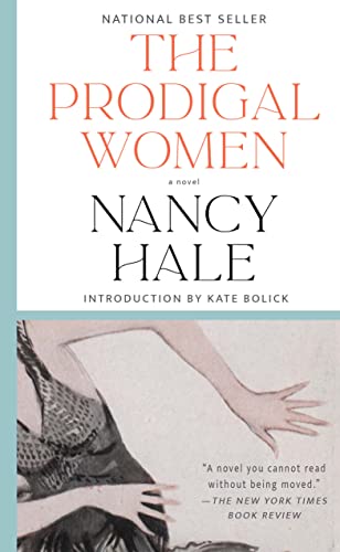 The Prodigal Women: A Novel by Hale, Nancy