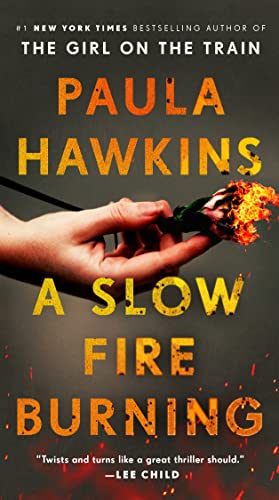 A Slow Fire Burning -- Paula Hawkins - Paperback