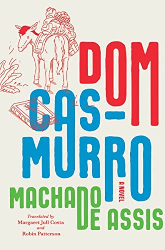 Dom Casmurro by De Assis, Joaquim Maria Machado