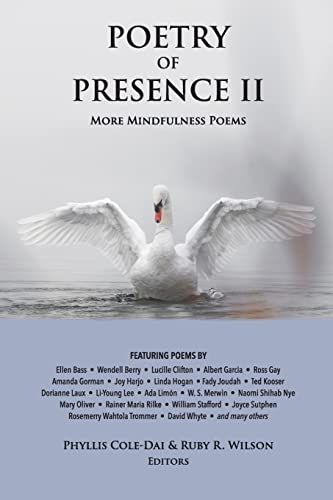 Poetry of Presence II: More Mindfulness Poems by Cole-Dai, Phyllis
