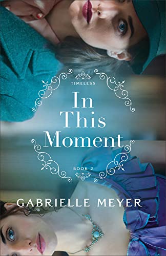 In This Moment -- Gabrielle Meyer, Paperback