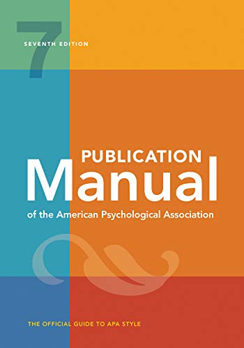 Publication Manual of the American Psychological Association: 7th Edition, Official, 2020 Copyright by American Psychological Association