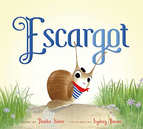 Escargot -- Dashka Slater, Hardcover