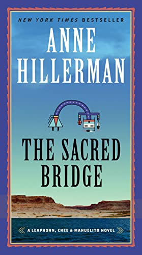 The Sacred Bridge: A Mystery Novel -- Anne Hillerman - Paperback