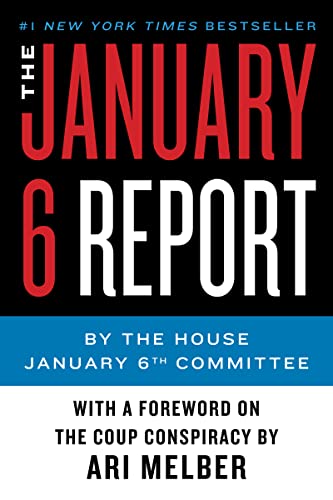 The January 6 Report -- January 6th Committee the, Paperback