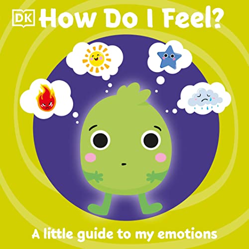 How Do I Feel?: A Little Guide to My Emotions -- DK, Board Book