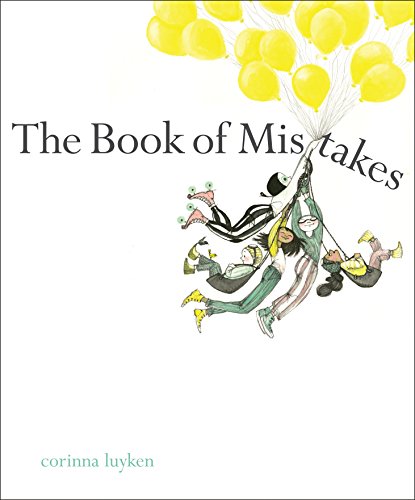 The Book of Mistakes -- Corinna Luyken - Hardcover