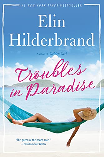 Troubles in Paradise: Volume 3 -- Elin Hilderbrand - Paperback