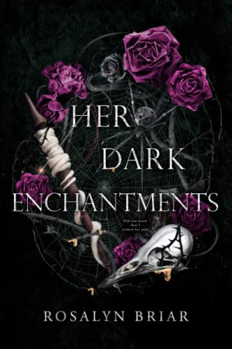Her Dark Enchantments by Briar, Rosalyn