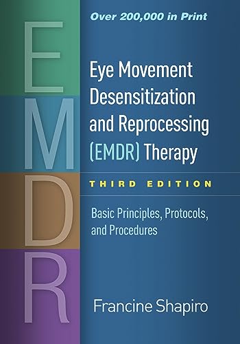 Eye Movement Desensitization and Reprocessing (Emdr) Therapy, Third Edition: Basic Principles, Protocols, and Procedures by Shapiro, Francine