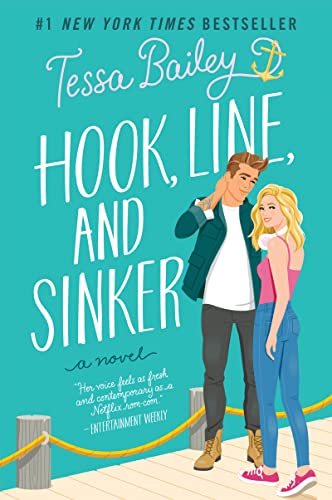 Hook, Line, and Sinker -- Tessa Bailey, Paperback