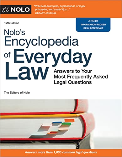 Nolo's Encyclopedia of Everyday Law: Answers to Your Most Frequently Asked Legal Questions by The Editors of Nolo, The Editors of Nolo