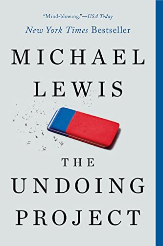The Undoing Project: A Friendship That Changed Our Minds -- Michael Lewis - Paperback