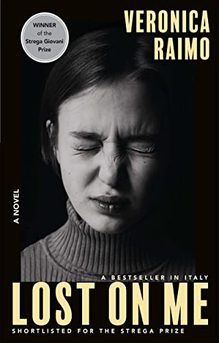 Lost on Me -- Veronica Raimo, Paperback