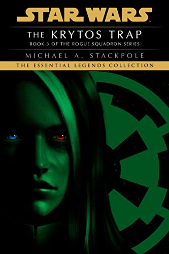 The Krytos Trap: Star Wars Legends (Rogue Squadron) -- Michael A. Stackpole, Paperback