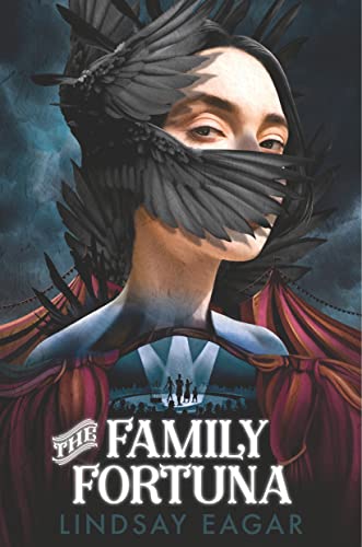 The Family Fortuna -- Lindsay Eagar - Hardcover