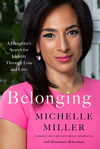 Belonging: A Daughter's Search for Identity Through Loss and Love -- Michelle Miller - Hardcover