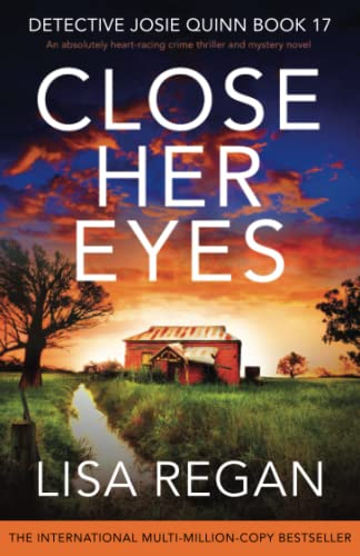Close Her Eyes: An absolutely heart-racing crime thriller and mystery novel by Regan, Lisa