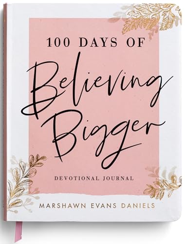 100 Days of Believing Bigger by Daniels, Marshawn Evans