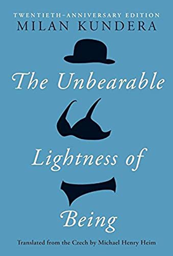 The Unbearable Lightness of Being: Twentieth Anniversary Edition -- Milan Kundera, Hardcover