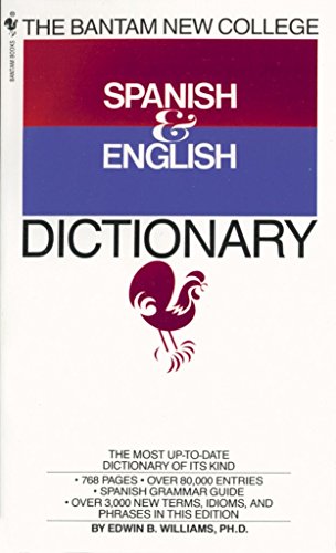The Bantam New College Spanish & English Dictionary -- Edwin B. Williams - Paperback