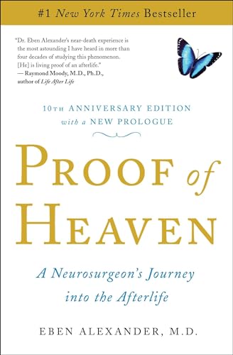 Proof of Heaven: A Neurosurgeon's Journey Into the Afterlife by Alexander, Eben