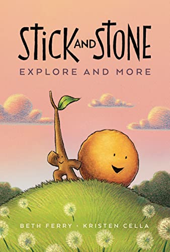 Stick and Stone Explore and More -- Beth Ferry, Paperback