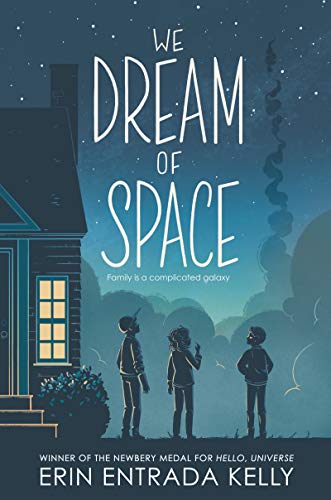 We Dream of Space: A Newbery Honor Award Winner -- Erin Entrada Kelly - Paperback